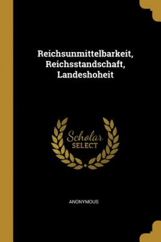 Book Reichsunmittelbarkeit, Reichsstandschaft, Landeshoheit 