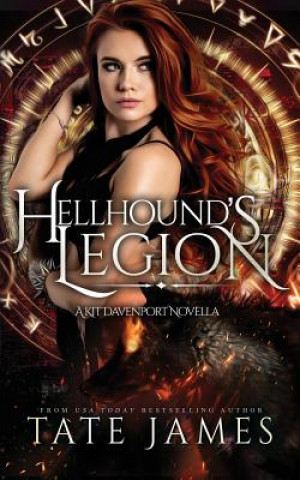 Kniha The Hellhound's Legion: A Kit Davenport Novella Tate James