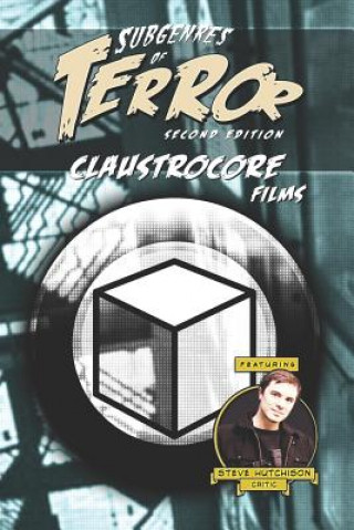 Książka Subgenres of Terror, 2nd Edition: Claustrocore Films Steve Hutchison