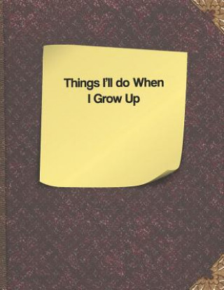 Książka Things I'll Do When I Grow Up Lisa Russell