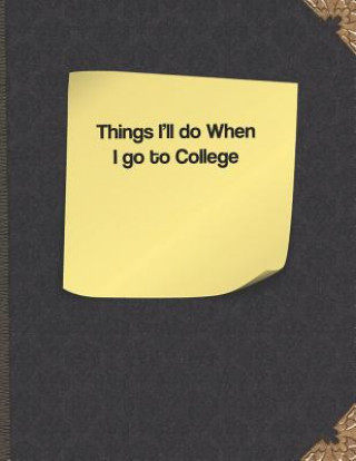 Könyv Things I'll Do When I Go to College Lisa Russell