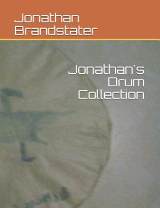 Książka Jonathan's Drum Collection Jonathan Jay Brandstater