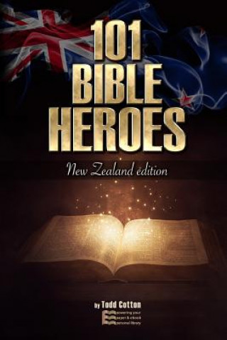 Buch 101 Bible Heroes: New Zealand Edition Todd Cotton