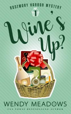 Könyv Wine's Up? Wendy Meadows