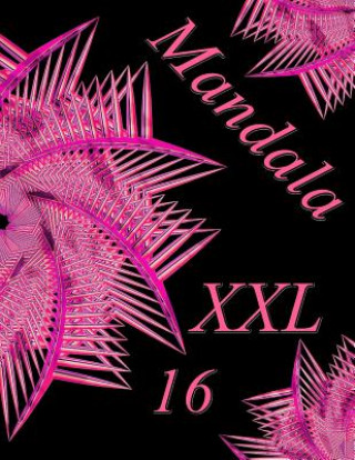 Carte Mandala XXL 16: Magisches Malbuch Für Erwachsene: Entspannung Und Meditation The Art of You