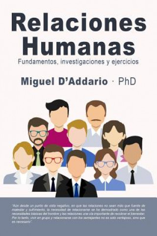 Kniha Relaciones Humanas: Fundamentos, Investigaciones Y Ejercicios Miguel D'Addario