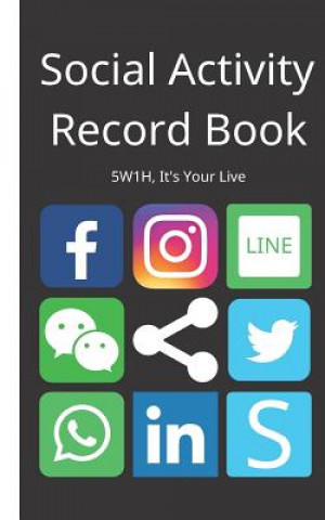 Knjiga Social Activity Record Book: 5w1h, It's Your Live Philippe Pearson