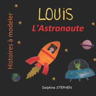 Buch Louis l'Astronaute Delphine Stephen