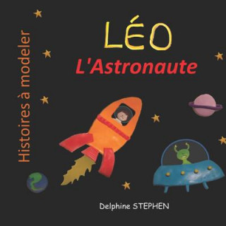 Kniha Léo l'Astronaute Delphine Stephen