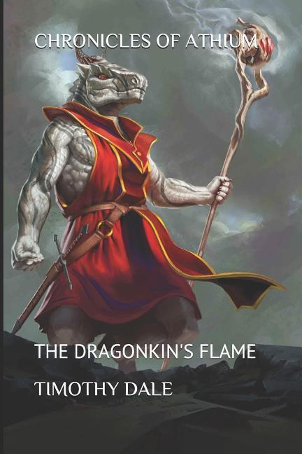 Knjiga Chronicles of Athium: The Dragonkin's Flame Timothy Dale