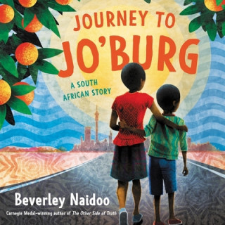Digital Journey to Jo'burg: A South African Story Beverley Naidoo