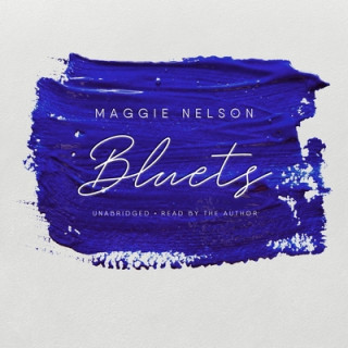 Digital Bluets Maggie Nelson