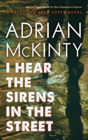 Könyv I Hear the Sirens in the Street Adrian Mckinty