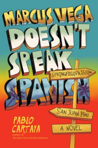 Livre Marcus Vega Doesn't Speak Spanish Pablo Cartaya