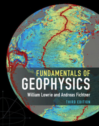 Kniha Fundamentals of Geophysics William Lowrie