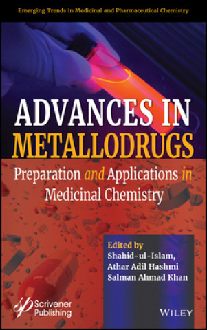 Carte Advances in Metallodrugs Shahid Ul-Islam