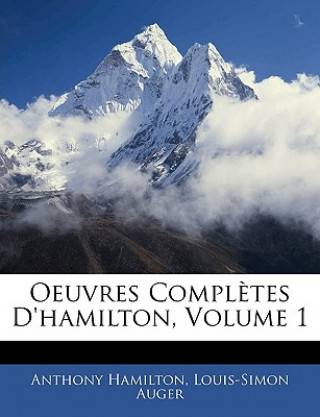 Carte Oeuvres Compl?tes D'hamilton, Volume 1 Anthony Hamilton