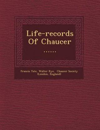 Livre Life-records Of Chaucer ...... Francis Tate