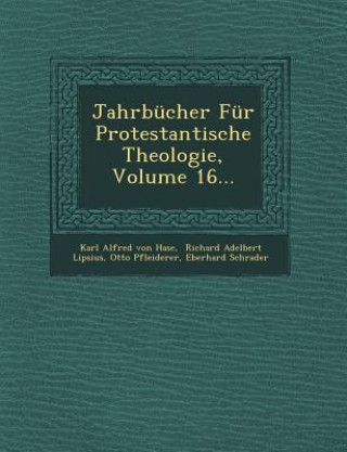 Kniha Jahrbucher Fur Protestantische Theologie, Volume 16... Otto Pfleiderer