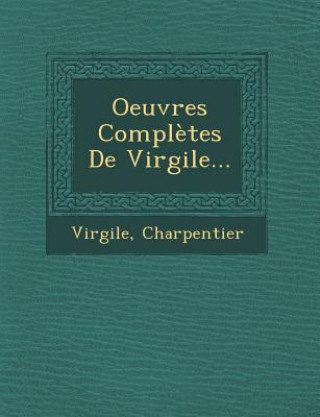 Carte Oeuvres Completes de Virgile... Charpentier