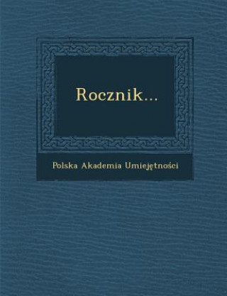 Knjiga Rocznik... Polska Akademia Umiej Tno CI