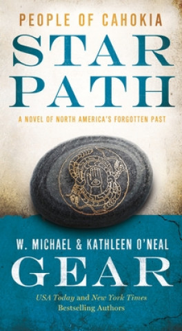 Kniha Star Path: People of Cahokia W. Michael Gear