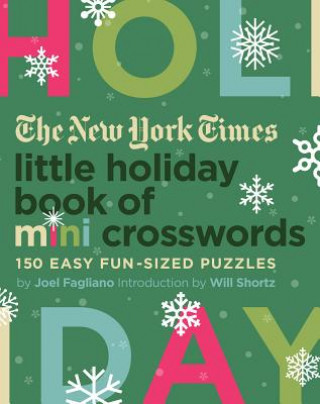 Könyv The New York Times Little Holiday Book of Mini Crosswords: 150 Easy Fun-Sized Puzzles Joel Fagliano