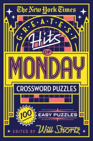 Книга New York Times Greatest Hits of Monday Crossword Puzzles New York Times