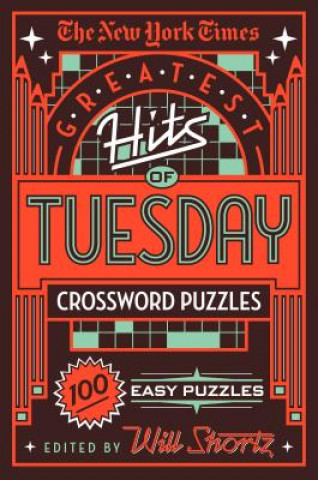 Kniha New York Times Greatest Hits of Tuesday Crossword Puzzles New York Times