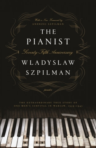 Könyv Pianist (Seventy-Fifth Anniversary Edition) Wladyslaw Szpilman