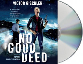 Аудио No Good Deed: A Thriller Victor Gischler