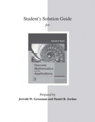 Carte Student's Solutions Guide for Discrete Mathematics and Its Applications Kenneth H. Rosen
