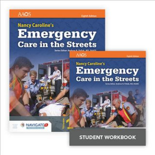 Kniha Nancy Caroline's Emergency Care in the Streets Includes Navigate Preferred Access + Nancy Caroline's Emergency Care in the Streets Student Workbook Aaos