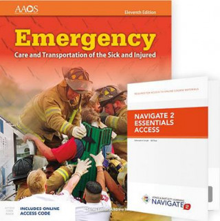 Könyv Emergency Care and Transportation of the Sick and Injured Includes Navigate Essentials Access American Academy Of Orthopaedic Surgeons