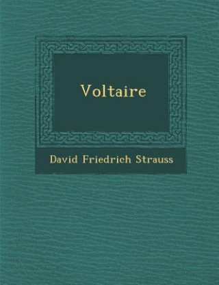 Kniha Voltaire David Friedrich Strauss