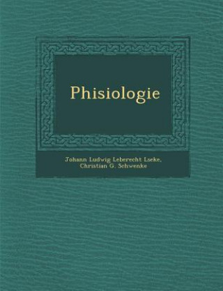 Kniha Phisiologie Johann Ludwig Leberecht L. Seke