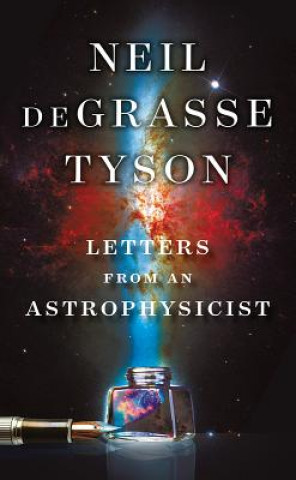 Knjiga Letters from an Astrophysicist Neil Degrasse Tyson