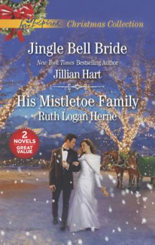 Kniha Jingle Bell Bride and His Mistletoe Family Jillian Hart