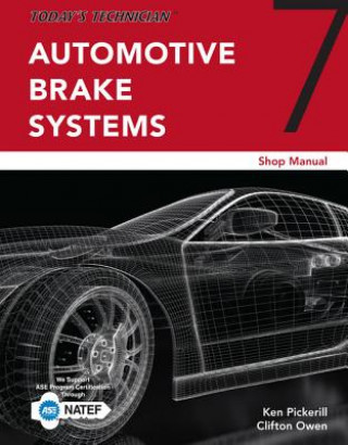 Knjiga Today's Technician: Automotive Brake Systems, Shop Manual Ken Pickerill