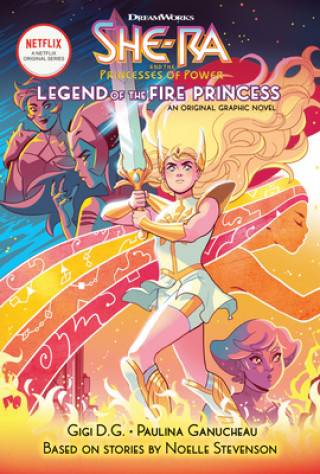 Carte Legend of the Fire Princess (She-Ra Graphic Novel #1): Volume 1 Paulina Ganucheau