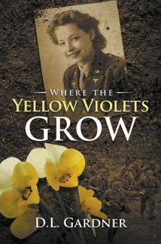 Knjiga Where the Yellow Violets Grow D. L. Gardner