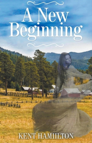 Knjiga New Beginning Kent Hamilton