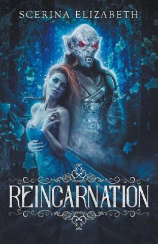 Knjiga Reincarnation Scerina Elizabeth
