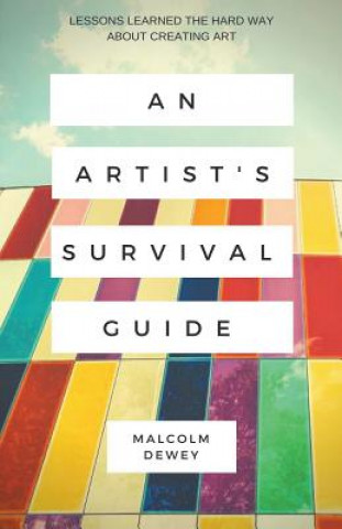 Knjiga Artist's Survival Guide Malcolm Dewey
