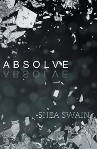 Knjiga Absolve Shea Swain