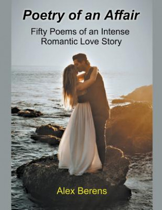 Könyv Poetry of an Affair Alex Berens