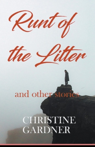 Книга Runt of the Litter and Other Stories Christine Gardner