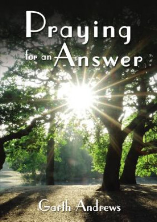 Buch Praying For An Answer Garth Andrews