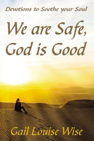 Könyv We are Safe, God is Good Gail L. Stoltzfoos
