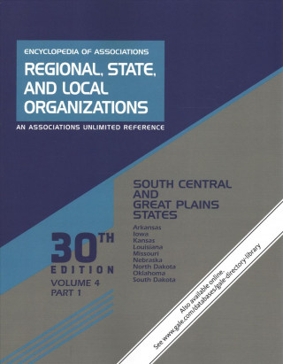 Kniha Encyclopedia of Associations: Regional, State, and Local Organizations: Volume 4 in 2 Parts: South Central and Great Plains States Tara Atterberry Sr